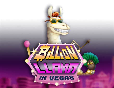 Billion Llama In Vegas Bwin